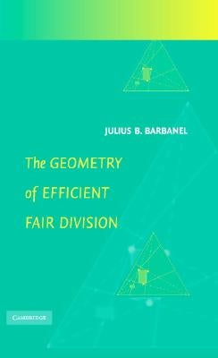 The Geometry of Efficient Fair Division by Barbanel, Julius B.