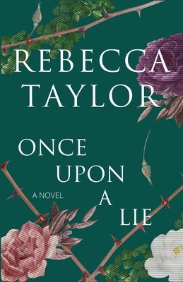 Once Upon a Lie by Taylor, Rebecca