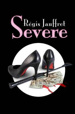 Severe: A love story by Jauffret, Régis