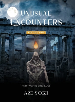 Unusual Encounters: Volume Two: Part Two: The Syndicates by Soki, Azi