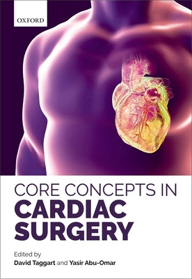 Core Concepts in Cardiac Surgery by Taggart, David