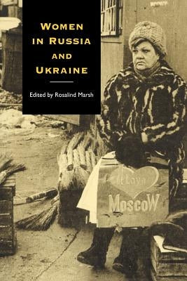 Women in Russia and Ukraine by Marsh, Rosalind