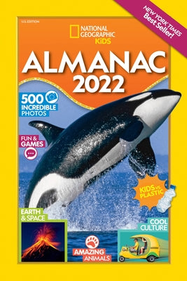 National Geographic Kids Almanac 2022 by National Geographic Kids