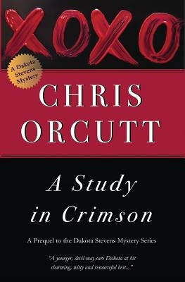 A Study in Crimson by Orcutt, Chris