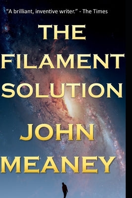 The Filament Solution: an exciting hard-SF novella by Meaney, John