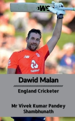 Dawid Malan: England Cricketer by Pandey, Vivek Kumar