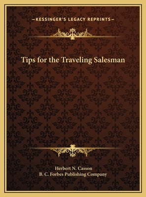 Tips for the Traveling Salesman by Casson, Herbert N.