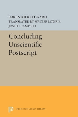 Concluding Unscientific PostScript by Kierkegaard, Søren