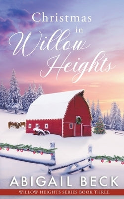 Christmas in Willow Heights by Beck, Abigail