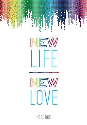 New Life New Love by Due, Noel