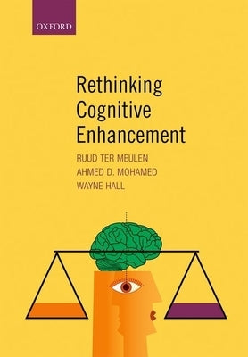 Rethinking Cognitive Enhancement by Ter Meulen, Ruud
