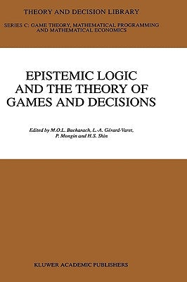 Epistemic Logic and the Theory of Games and Decisions by Bacharach, M.