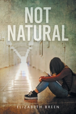 Not Natural by Breen, Elizabeth