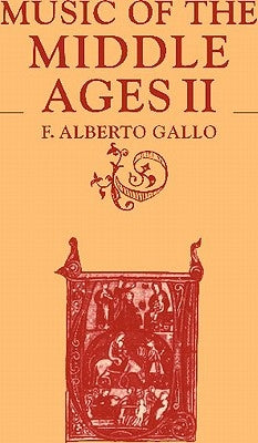 Music of the Middle Ages II by Gallo, F. Alberto