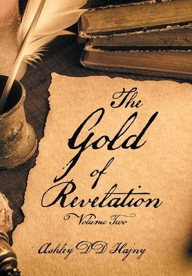 The Gold of Revelation: Volume Two by Hajny, Ashley DD