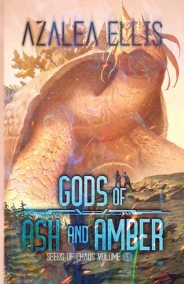Gods of Ash and Amber by Ellis, Azalea