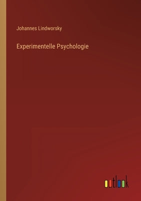 Experimentelle Psychologie by Lindworsky, Johannes