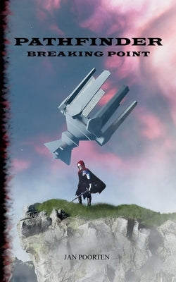 Pathfinder: Breaking Point by Poorten, Jan