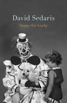 Happy-Go-Lucky by Sedaris, David