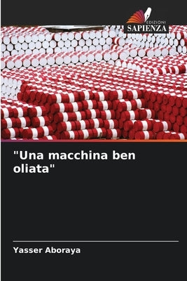 Una macchina ben oliata by Aboraya, Yasser