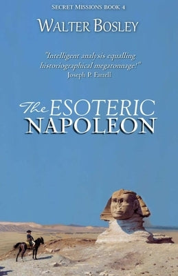 The Esoteric Napoleon by Bosley, Walter