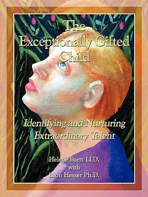 The Exceptionally Gifted Child by Bartz LLD, Helene