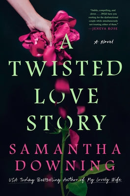 A Twisted Love Story by Downing, Samantha