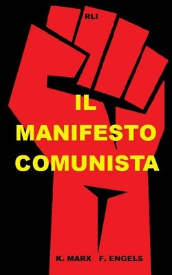 Il Manifesto Comunista by Engels, Friedrich