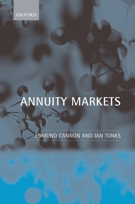 Annuity Markets by Cannon, Edmund