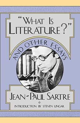 What Is Literature? and Other Essays by Sarte, Jean Paul