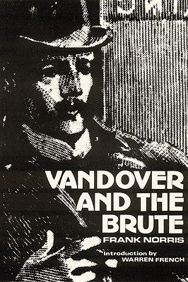 Vandover and the Brute by Norris, Frank