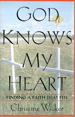 God Knows My Heart by Wicker, Christine