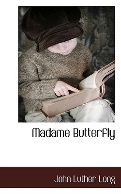 Madame Butterfly by Long, John Luther