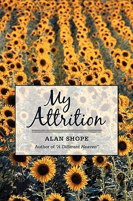 My Attrition by Shope, Alan