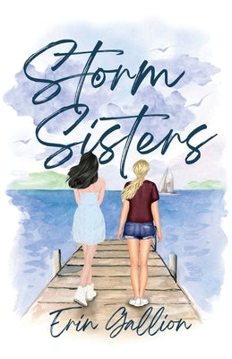 Storm Sisters by Gallion, Erin De'etta