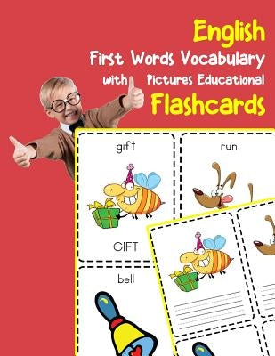 English First Words Vocabulary with Pictures Educational Flashcards: Fun flash cards for infants babies baby child preschool kindergarten toddlers and by Zone, Brighter