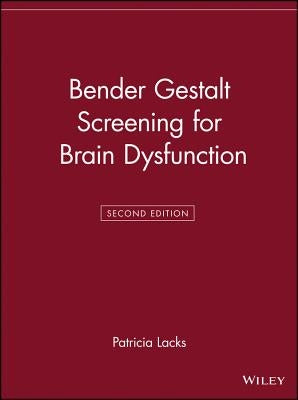 Bender Gestalt Screening for Brain Dysfunction by Lacks, Patricia