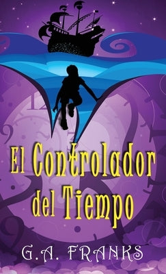 El Controlador del Tiempo by Franks, G. a.