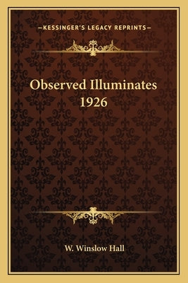 Observed Illuminates 1926 by Hall, W. Winslow