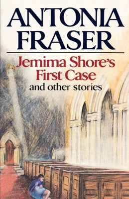 Jemima Shore's First Case: And Other Stories by Fraser, Antonia