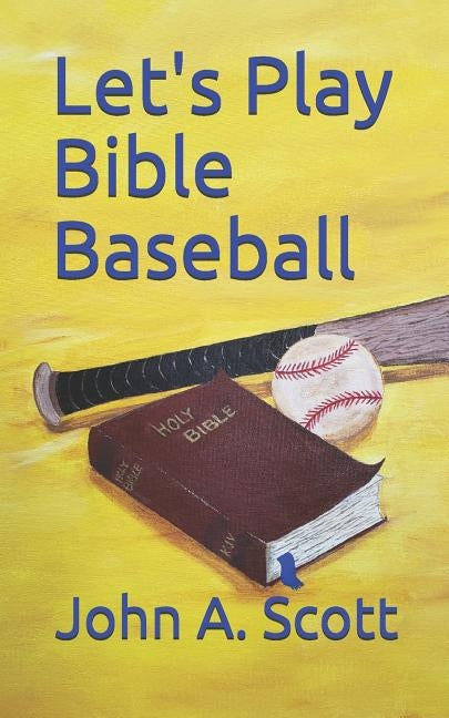 Let's Play Bible Baseball by Scott, Connie E.