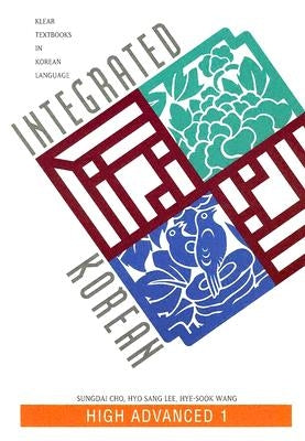 Integrated Korean: High Advanced 1 by Cho, Sungdai