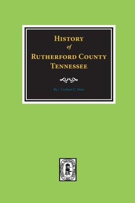 History of Rutherford County, Tennessee by Sims, Carlton C.