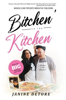 Bitchen' In The Kitchen: From my Big Family to your Table by Detore, Janine