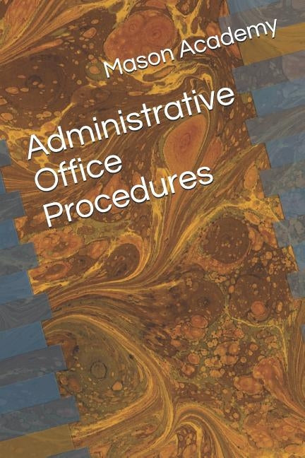 Administrative Office Procedures by Mason, Charles