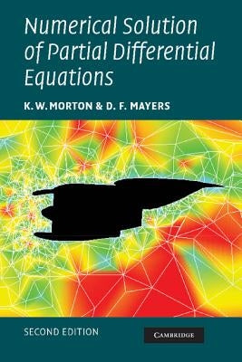 Numerical Solution of Partial Differential Equations: An Introduction by Morton, K. W.