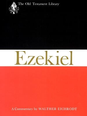 Ezekiel (OTL) by Eichrodt, Walther