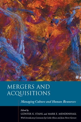 Mergers and Acquisitions: Managing Culture and Human Resources by Stahl, Günter K.