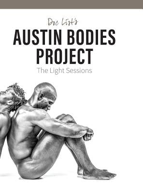 Doc List's Austin Bodies Project: The Light Sessions by List, Doc