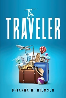 The Traveler by Brianna H Niemsen